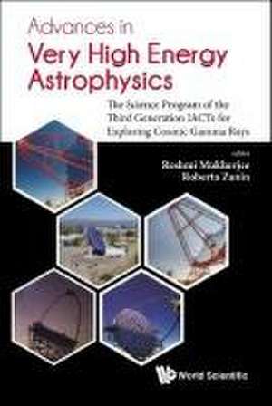 ADVANCES IN VERY HIGH ENERGY ASTROPHYSICS de Reshmi Mukherjee & Roberta Zanin