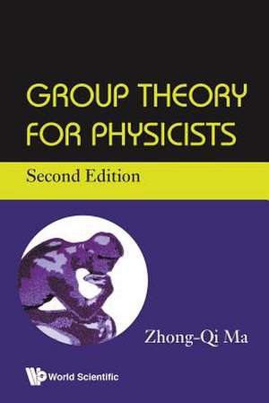 GROUP THEORY FOR PHY (2ND ED) de Zhong-Qi Ma