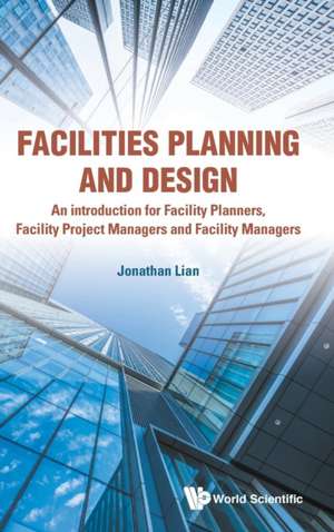 Facilities Planning and Design de Jonathan Lian