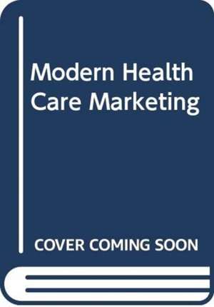 MODERN HEALTH CARE MARKETING de Gamini Gunawardane