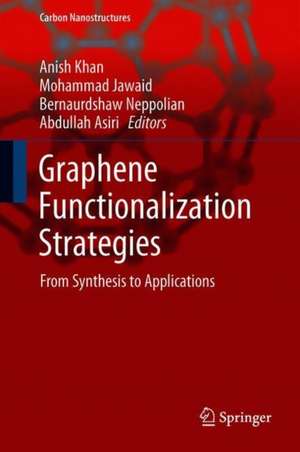 Graphene Functionalization Strategies: From Synthesis to Applications de Anish Khan