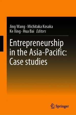 Entrepreneurship in the Asia-Pacific: Case Studies de Jing Wang