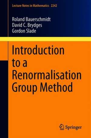 Introduction to a Renormalisation Group Method de Roland Bauerschmidt