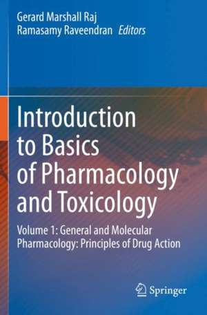 Introduction to Basics of Pharmacology and Toxicology: Volume 1: General and Molecular Pharmacology: Principles of Drug Action de Gerard Marshall Raj