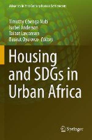 Housing and SDGs in Urban Africa de Timothy Gbenga Nubi