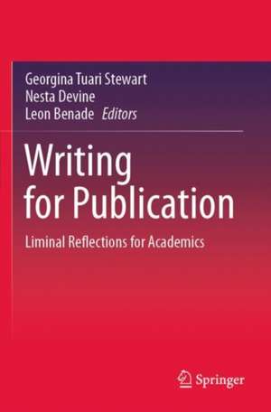 Writing for Publication: Liminal Reflections for Academics de Georgina Tuari Stewart