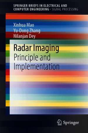 Radar Imaging: Principle and Implementation de Xinhua Mao