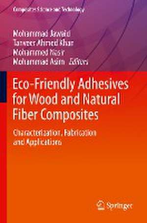 Eco-Friendly Adhesives for Wood and Natural Fiber Composites: Characterization, Fabrication and Applications de Mohammad Jawaid