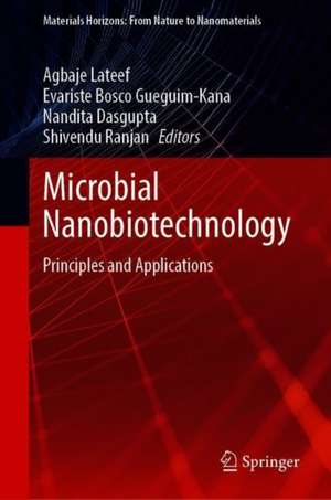 Microbial Nanobiotechnology: Principles and Applications de Agbaje Lateef