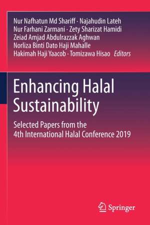 Enhancing Halal Sustainability: Selected Papers from the 4th International Halal Conference 2019 de Nur Nafhatun Md Shariff