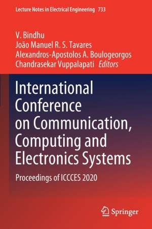 International Conference on Communication, Computing and Electronics Systems: Proceedings of ICCCES 2020 de V. Bindhu