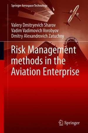 Risk Management Methods in the Aviation Enterprise de Valery Dmitryevich Sharov