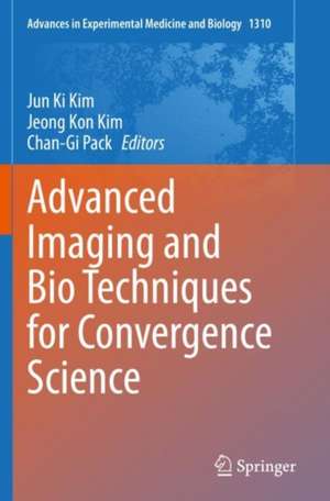 Advanced Imaging and Bio Techniques for Convergence Science de Jun Ki Kim