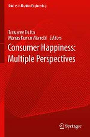 Consumer Happiness: Multiple Perspectives de Tanusree Dutta