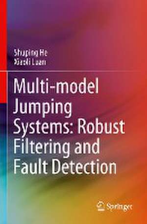 Multi-model Jumping Systems: Robust Filtering and Fault Detection de Shuping He