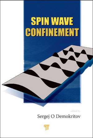 Spin Wave Confinement de Sergej O. Demokritov