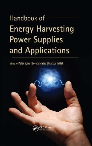 Handbook of Energy Harvesting Power Supplies and Applications de Peter Spies