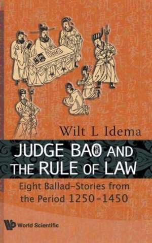 Judge Bao and the Rule of Law de Wilt L. Idema