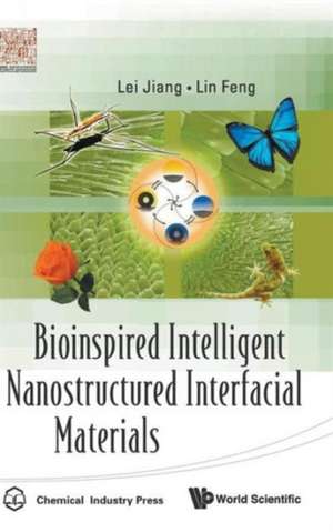 Bioinspired Intelligent Nanostructured Interfacial Materials de LEI JIANG