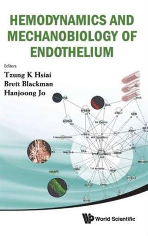 Hemodynamics and Mechanobiology of Endothelium de Tzung K. Hsiai