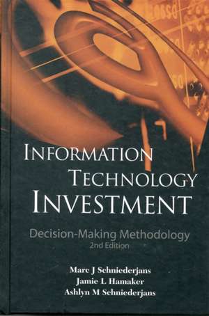 Information Technology Investment de Marc J. Schniederjans