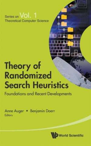 Theory of Randomized Search Heuristics de Anne Auger