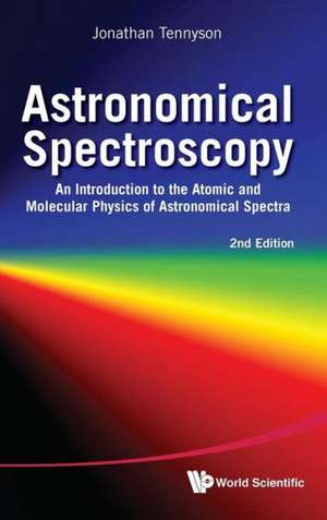 Astronomical Spectroscopy de Jonathan Tennyson