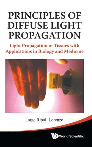 Principles of Diffuse Light Propagation de Jorge Ripoll Lorenzo