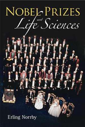 Nobel Prizes and Life Sciences de Erling Norrby