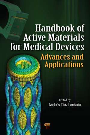 Handbook of Active Materials for Medical Devices: Advances and Applications de Andres Diaz Lantada