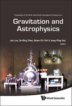 Gravitation and Astrophysics: Wuhan, China, 29 June-2 July 2009 de Jun Luo