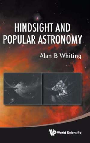 Hindsight and Popular Astronomy de Alan B. Whiting