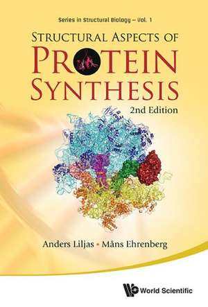 Structural Aspects of Protein Synthesis (2nd Edition) de Anders Liljas