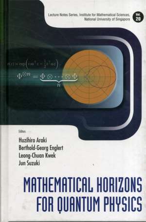 Mathematical Horizons for Quantum Physics de Berthold-Georg Englert