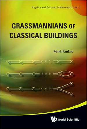 Grassmannians of Classical Buildings de Mark Pankov