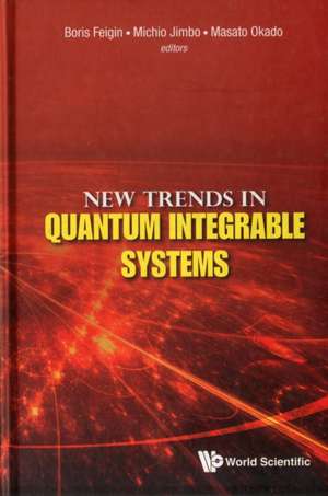 New Trends in Quantum Integrable Systems de Boris Feigin