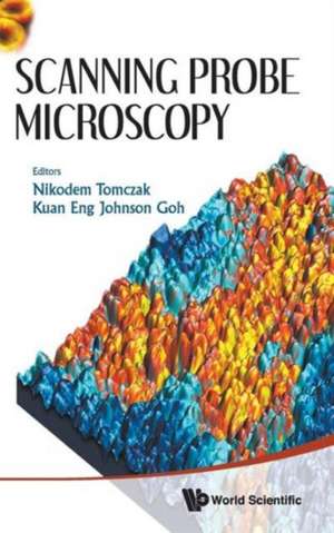 Scanning Probe Microscopy de Kuan Eng Johnson Goh