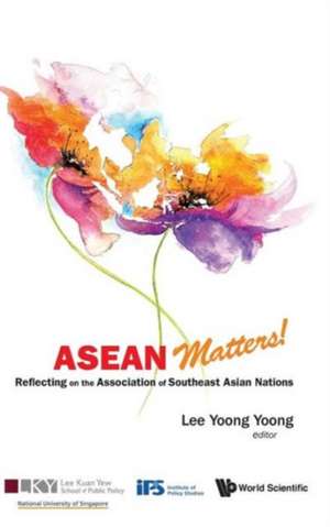 ASEAN Matters! de Yoong Yoong Lee