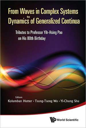 From Waves in Complex Systems to Dynamics of Generalized Continua de Kolumban Hutter