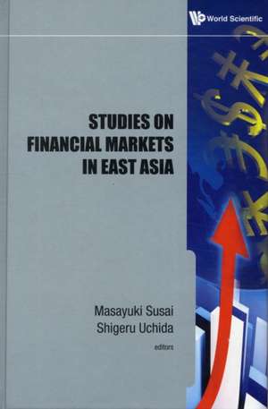 Studies on Financial Markets in East Asia de Masayuki Susai