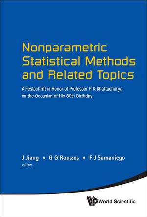 Nonparametric Statistical Methods and Related Topics de J. Jiang