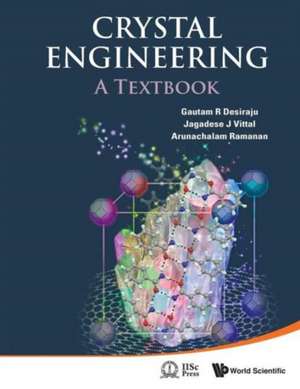 CRYSTAL ENGINEERING de Gautam R Desiraju Et Al