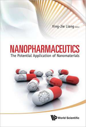 Nanopharmaceutics: The Potential Application of Nanomaterials de XING-JIE LIANG