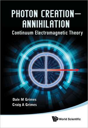 Photon Creation - Annihilation de Dale M. Grimes