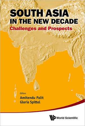 South Asia in the New Decade de Amitendu Palit