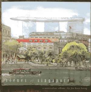 Scenes of Singapore: A Watercolour Album de Foo Kwee Horng