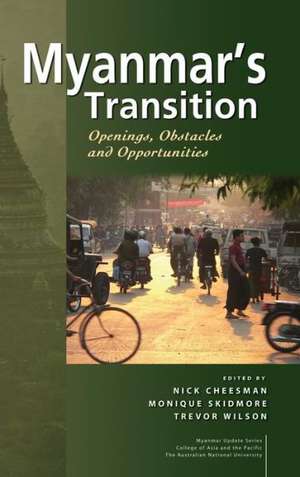 Myanmar's Transition: Openings, Obstacles, and Opportunities de Nick Cheesman