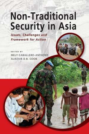 Non-Traditional Security in Asia: Issues, Challenges and Framework for Action de Mely Caballero-Anthony