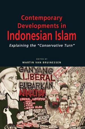 Contemporary Developments in Indonesian Islam: Explaining the Conservative Turn de Martin Van Bruinessen