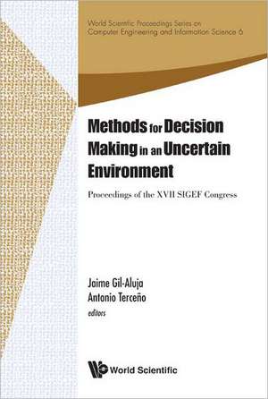 Methods for Decision Making in an Uncertain Environment - Proceedings of the XVII Sigef Congress de Jaime Gil-Aluja